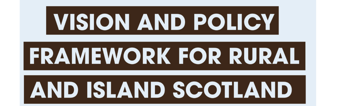 Vision and Policy Framework for Rural and Island Scotland